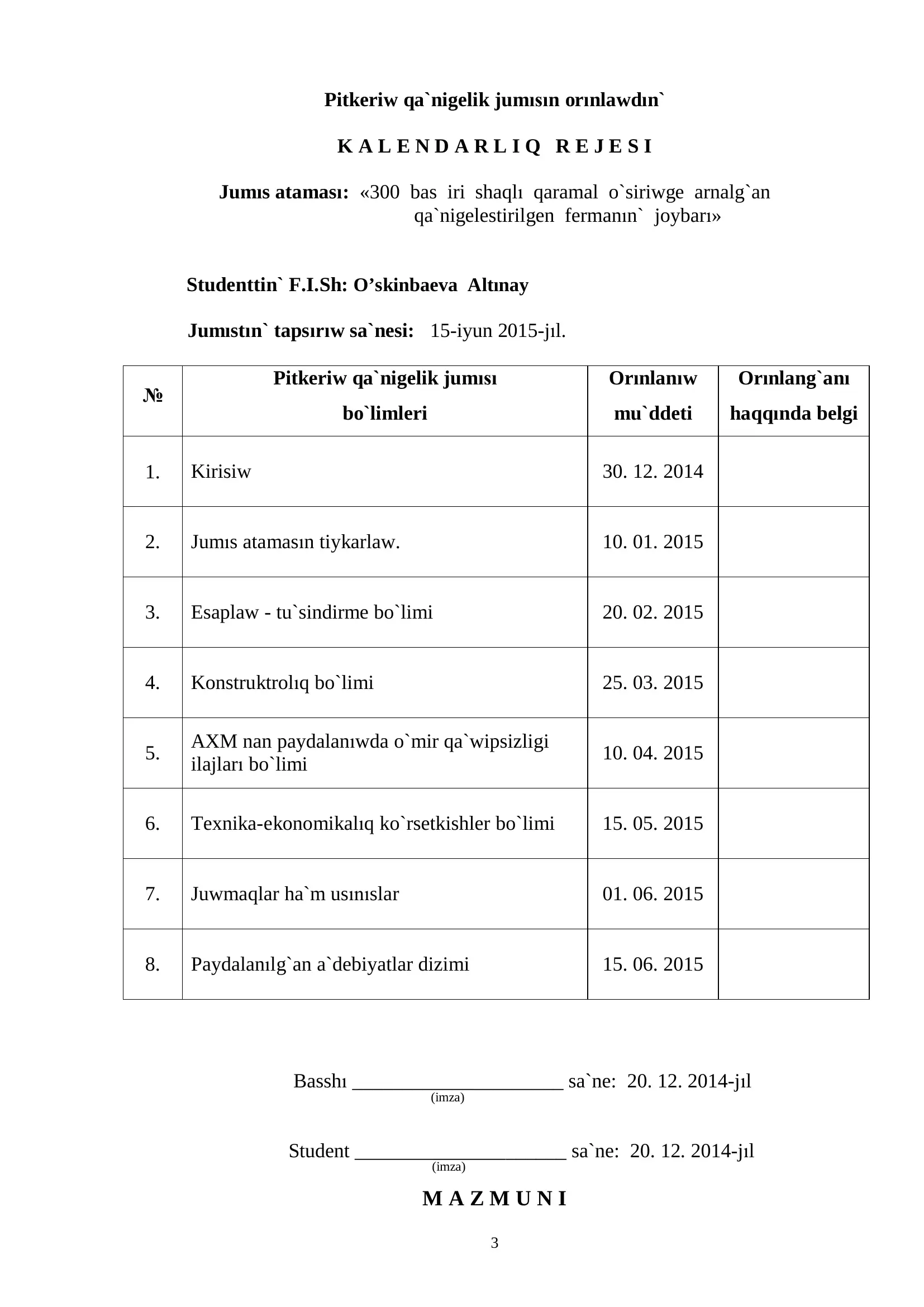 NO`KIS FILIALI «AGRONOMIYA HA`M AWIL XOJALIG`IN MEXANIZATSIYALASTIRIW» FAKUL`TETI «AWIL XOJALIG`IN MEXANIZATSIYALASTIRIW» KAFEDRASI BAKALAVRIAT 5430100 – «AWIL XOJALIG`IN MEXANIZATSIYALASTIRIW TA`LIM BAG`DARI 4 – KURS STUDENTI 3