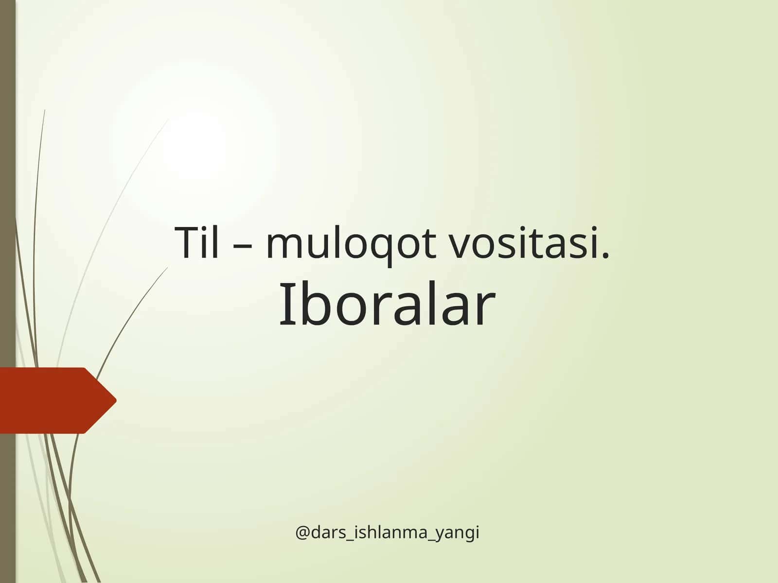Til–muloqot vositasi.Iboralar 1