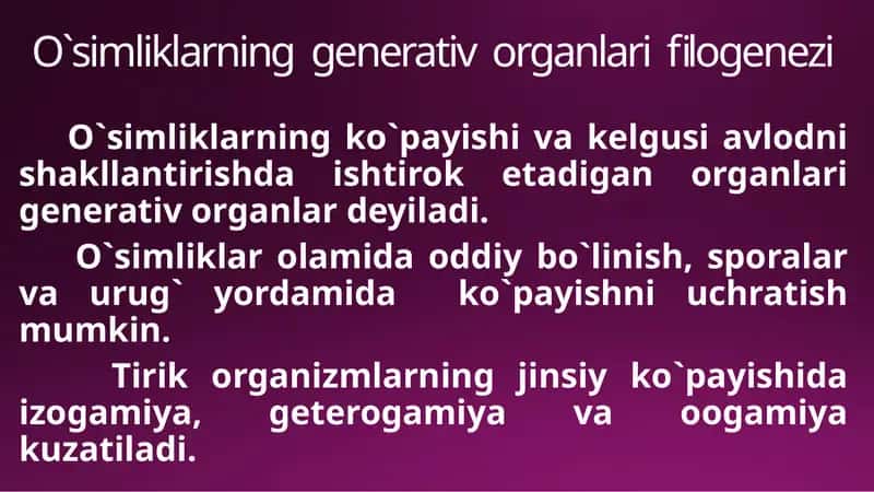 O`simliklarning generativ organlari filogenezi 1
