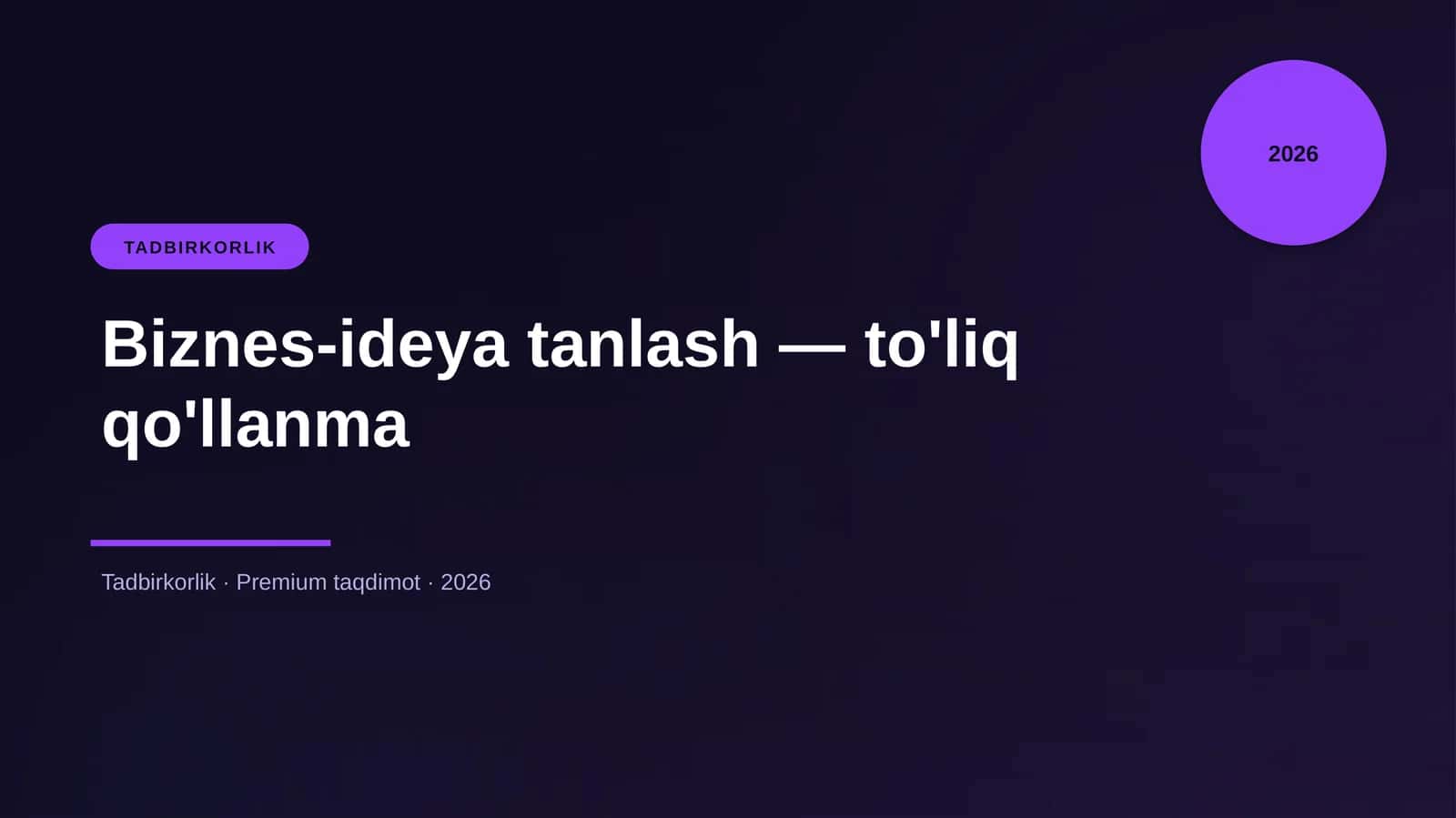 Biznes-ideya tanlash — to'liq qo'llanma 1