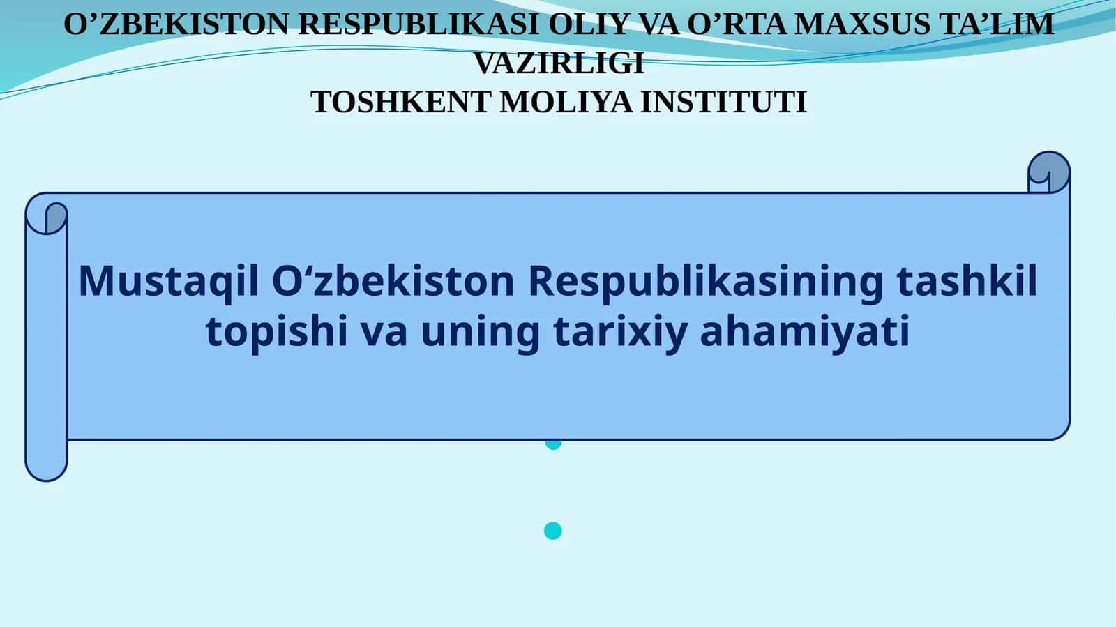 O‘zbekiston Respublikasining tashkil topishi va uning tarixiyahamiyati 1