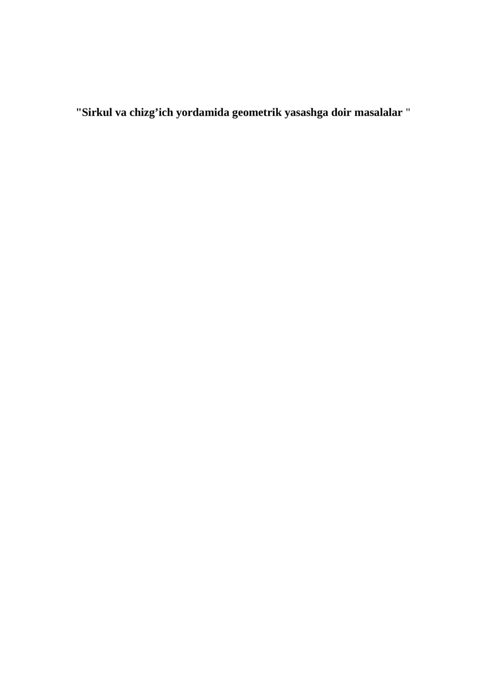 Sirkul va chizg'ich yordamida geometrik yasashga doir masalalar 1