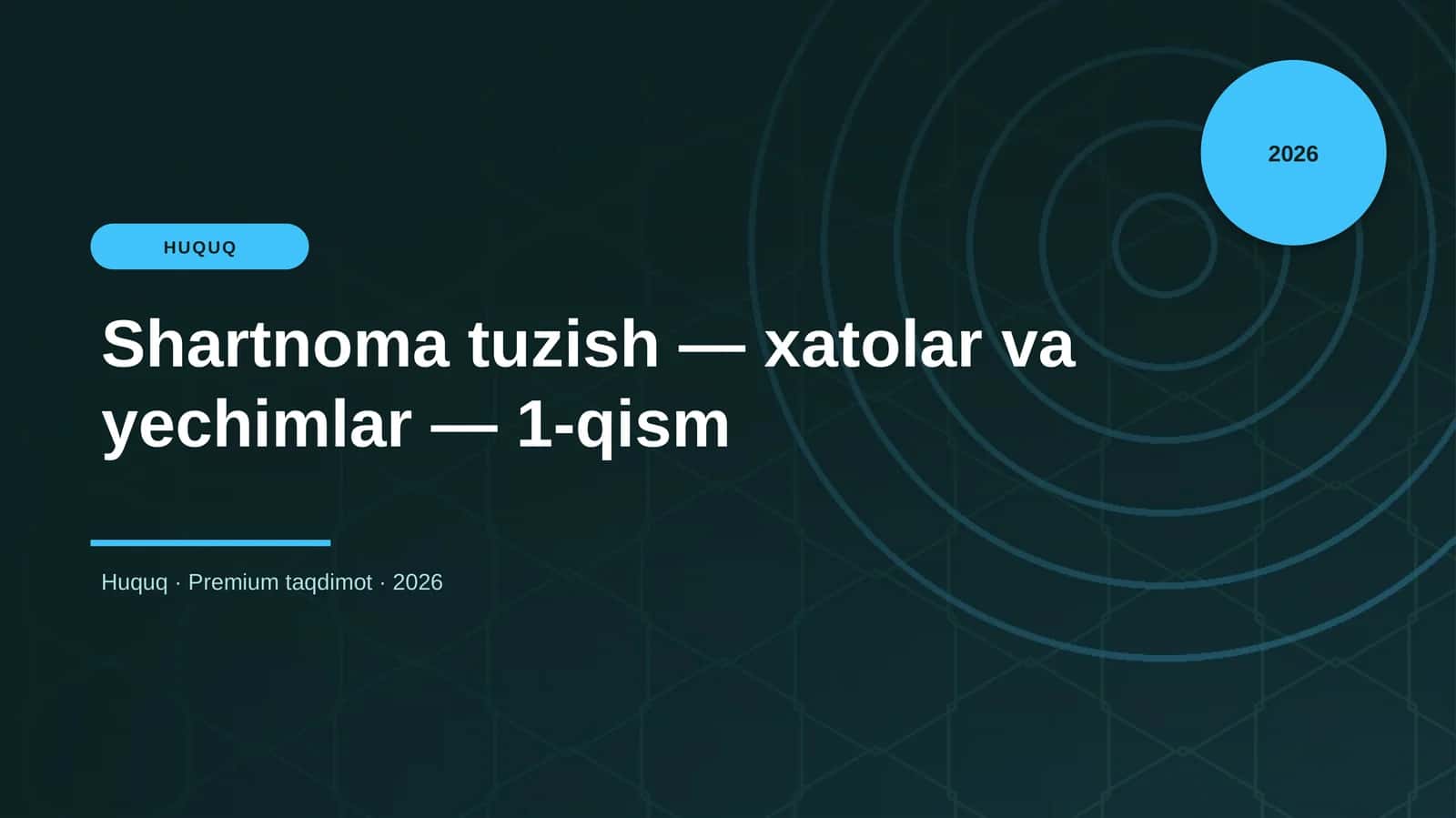 Shartnoma tuzish — xatolar va yechimlar — 1-qism 1