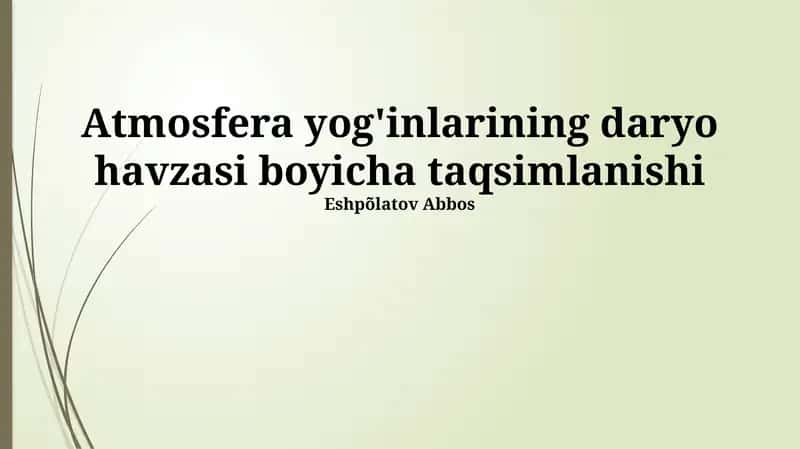 Atmosfera Yogiyalarning Daryo Havzalariga Taqsimlanishi 1