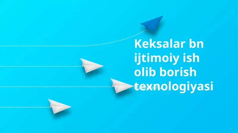 Keksalar bn ijtimoiy ish olib borish texnologiyasi 1
