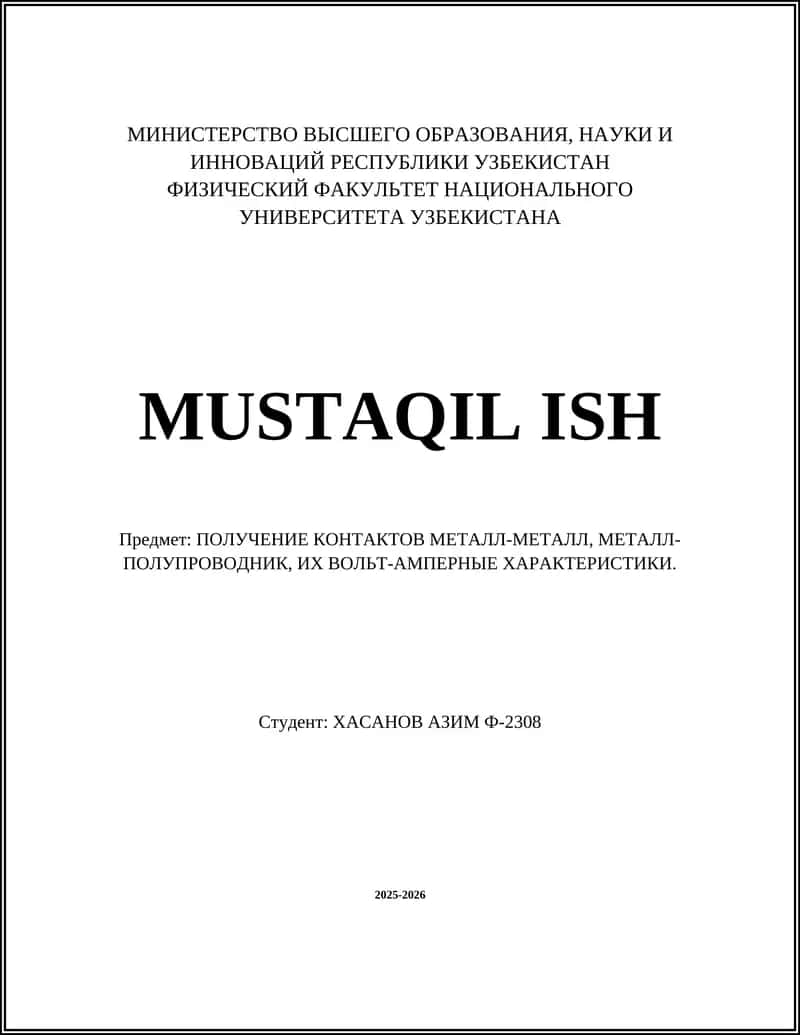 ПОЛУЧЕНИЕ КОНТАКТОВ МЕТАЛЛ-МЕТАЛЛ, МЕТАЛЛ-ПОЛУПРОВОДНИК, ИХ ВОЛЬТ-АМПЕРНЫЕ ХАРАКТЕРИСТИКИ 1