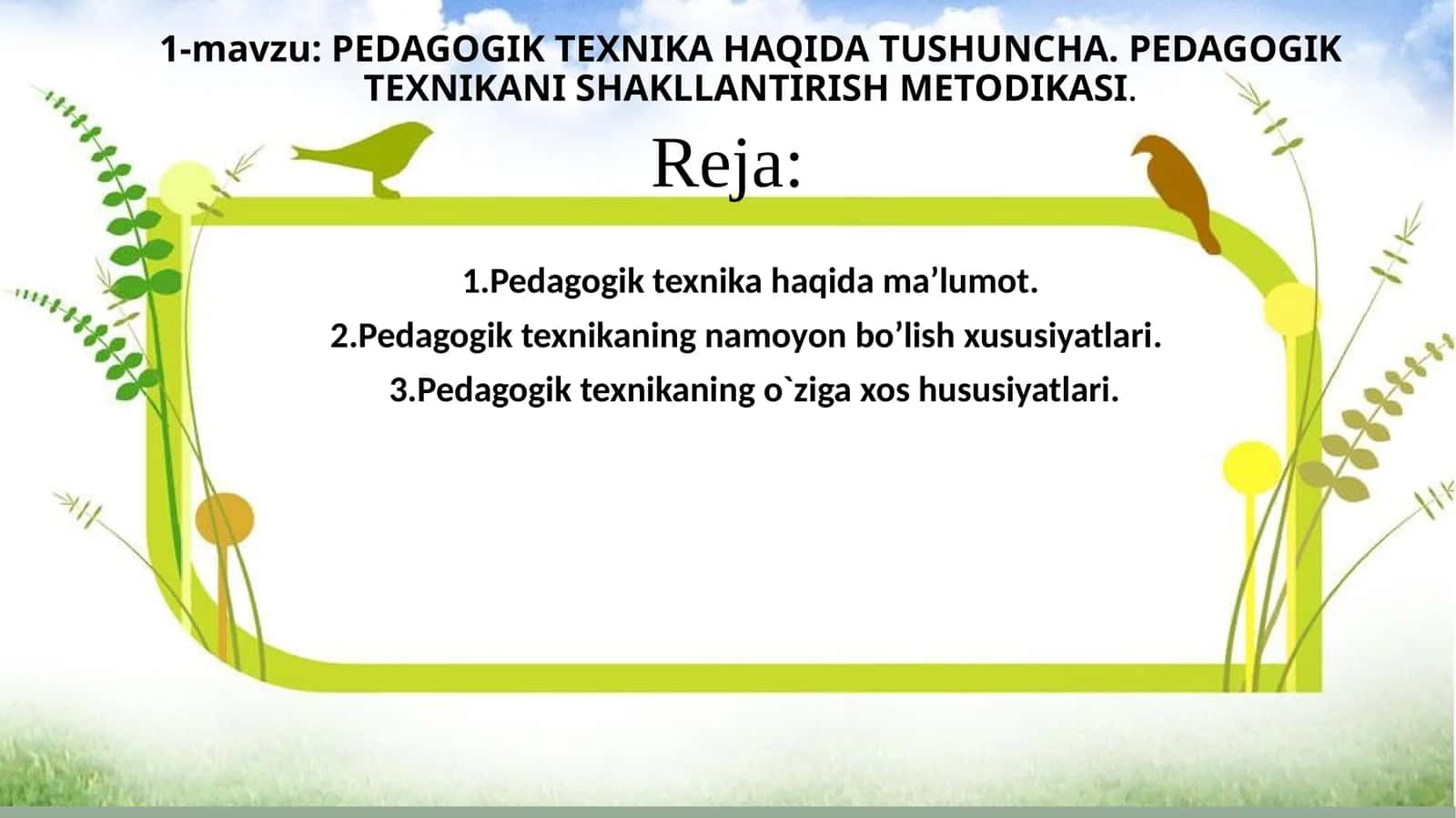 PEDAGOGIK TEXNIKA HAQIDA TUSHUNCHA. PEDAGOGIK TEXNIKANI SHAKLLANTIRISH METODIKASI 1