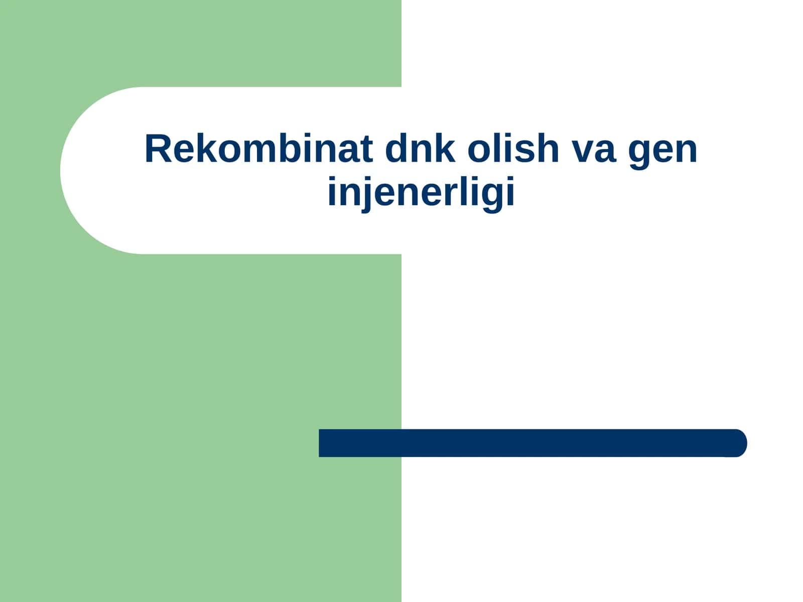 Rekombinat dnk olish va gen injenerligi 1