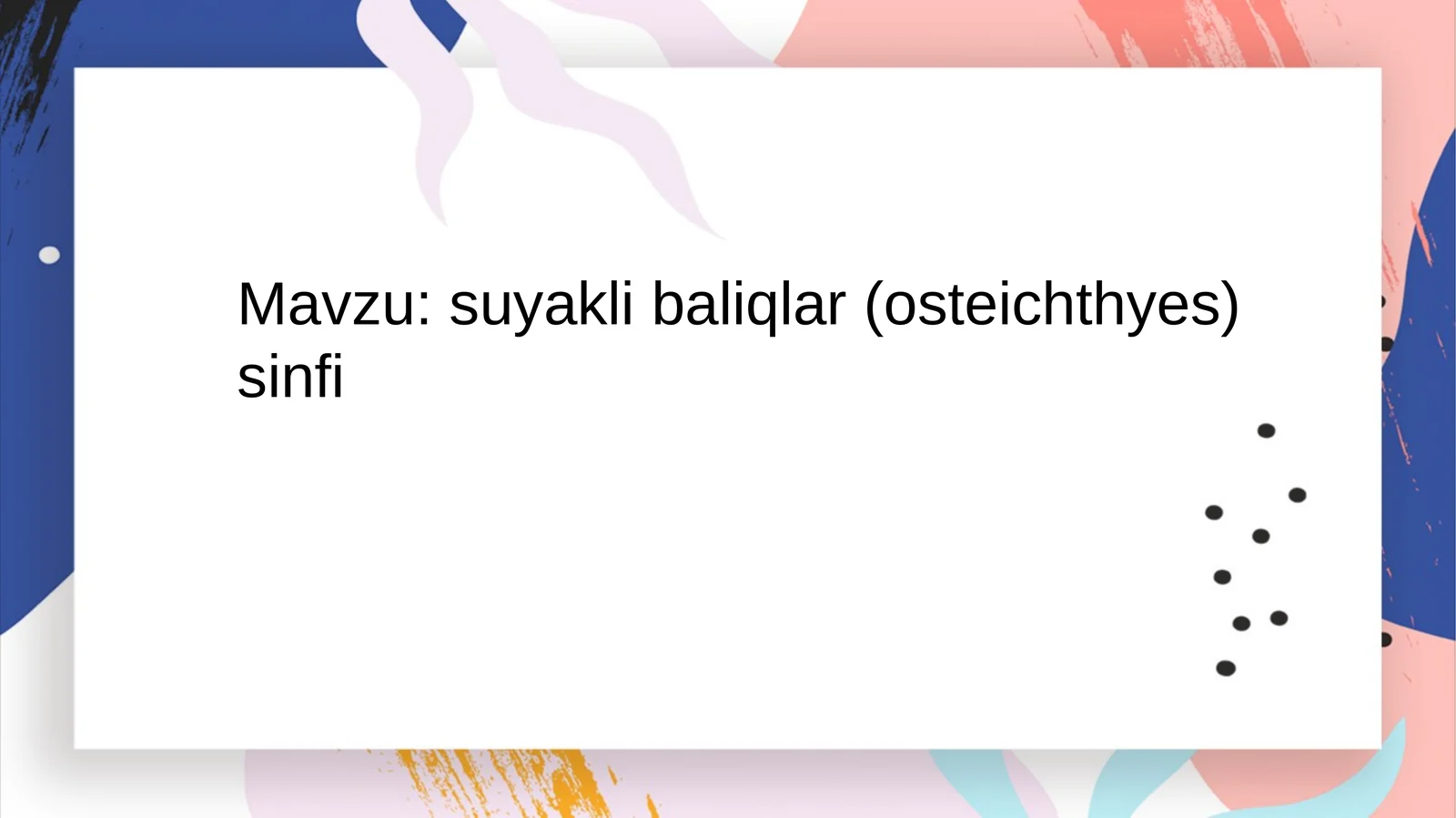 Suyaklibaliqlar(osteichthyes)sinfi 1