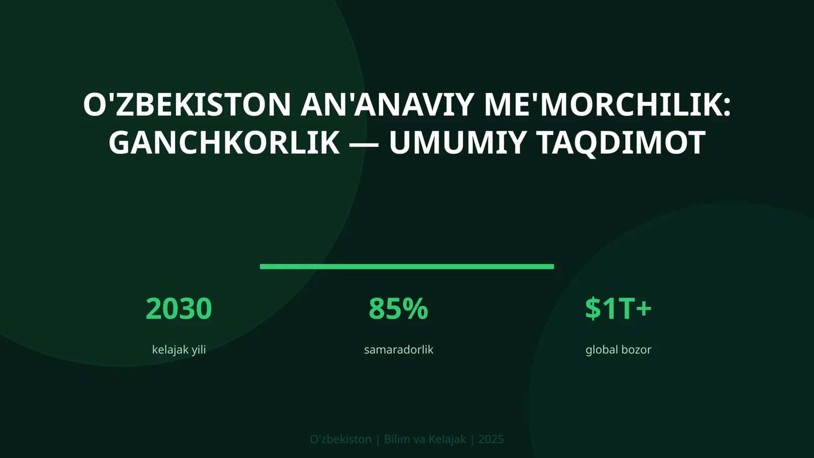 O'zbekiston an'anaviy me'morchilik: ganchkorlik — umumiy taqdimot 1