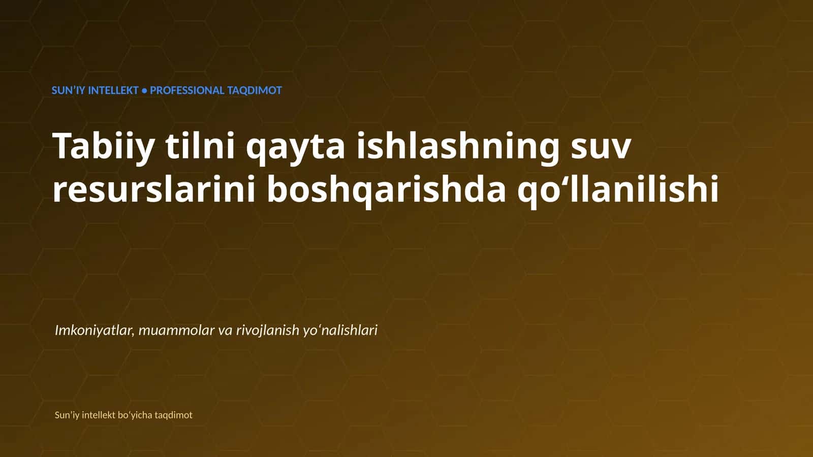 SUNʼIY INTELLEKT • PROFESSIONAL TAQDIMOT 1