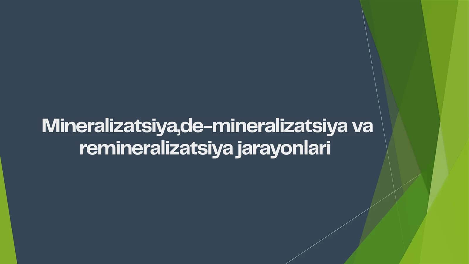 Mineralizatsiya, de-mineralizatsiyavaremineralizatsiyajarayonlari 1