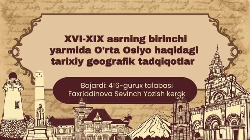XVI-XIX asrning birinchi yarmida O'rta Osiyo haqida tarixiy geografik tadqiqotlar 1
