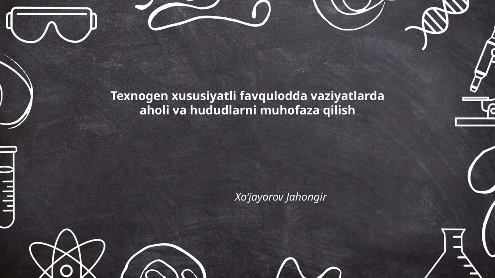 Texnogen xususiyatli favqulodda vaziyatlarda aholi va hududlarni muhofaza qilish 1