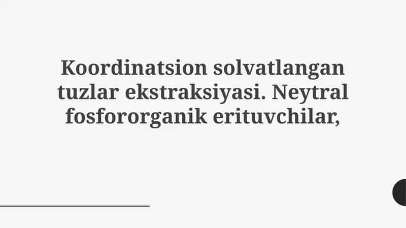 Koordinatsiya-solvatlangan tuzlarni neytral organofosforli erituvchilar bilan ekstraksiyasi 1