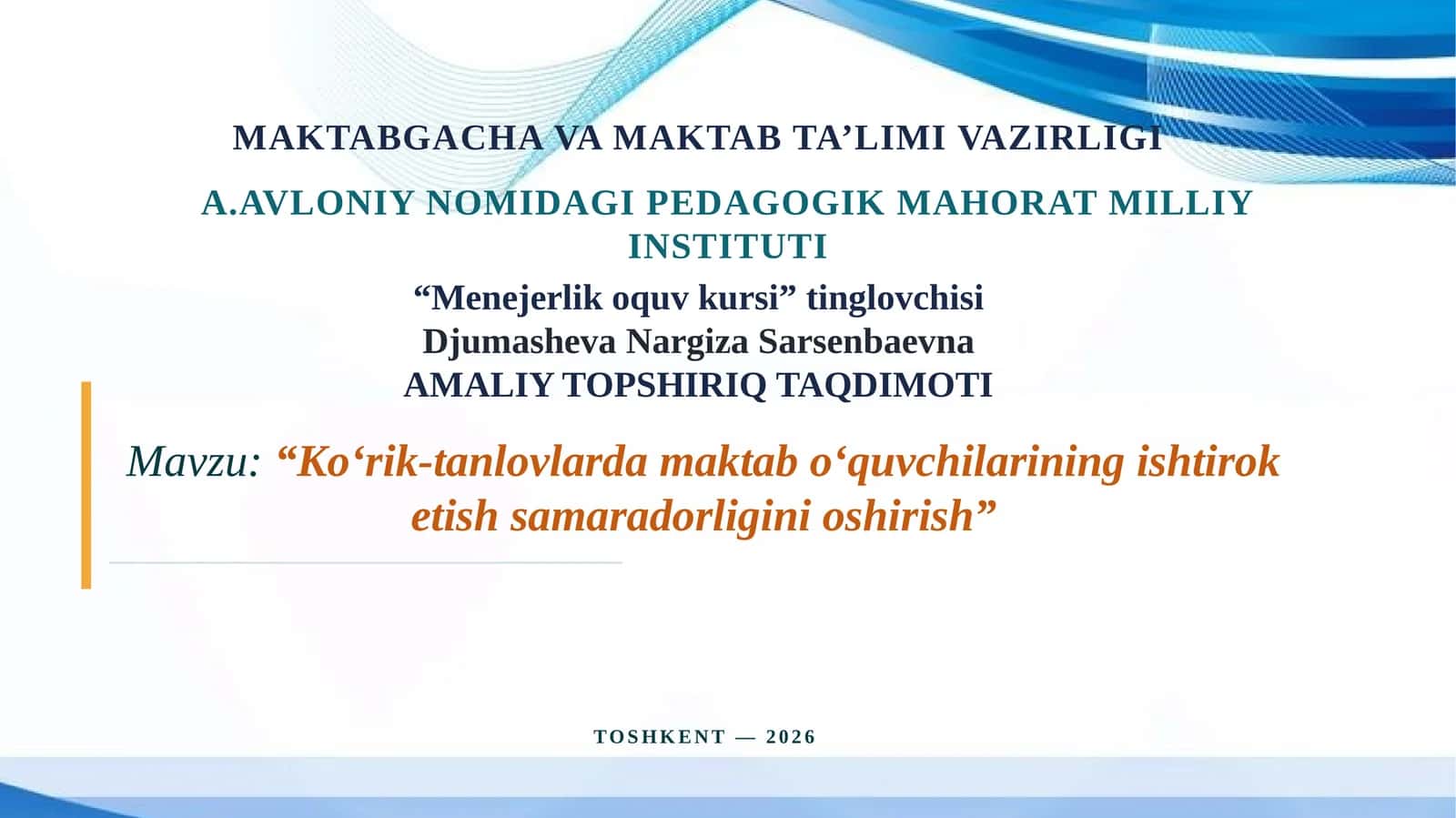 “Ko‘rik-tanlovlarda maktabo‘quvchilariningishtiroketishsamaradorliginioshirish” tanlov topshiriq 1