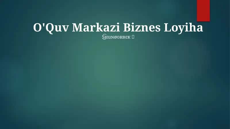 O'Quv Markazi Biznes Loyiha 1