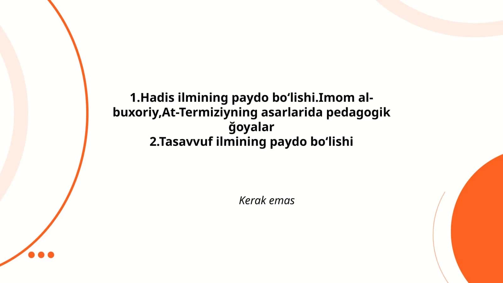 Hadis ilmining paydo boʻlishi. Imom al-buxoriy, At-Termiziyning asarlarida pedagogik ğoyalar 1