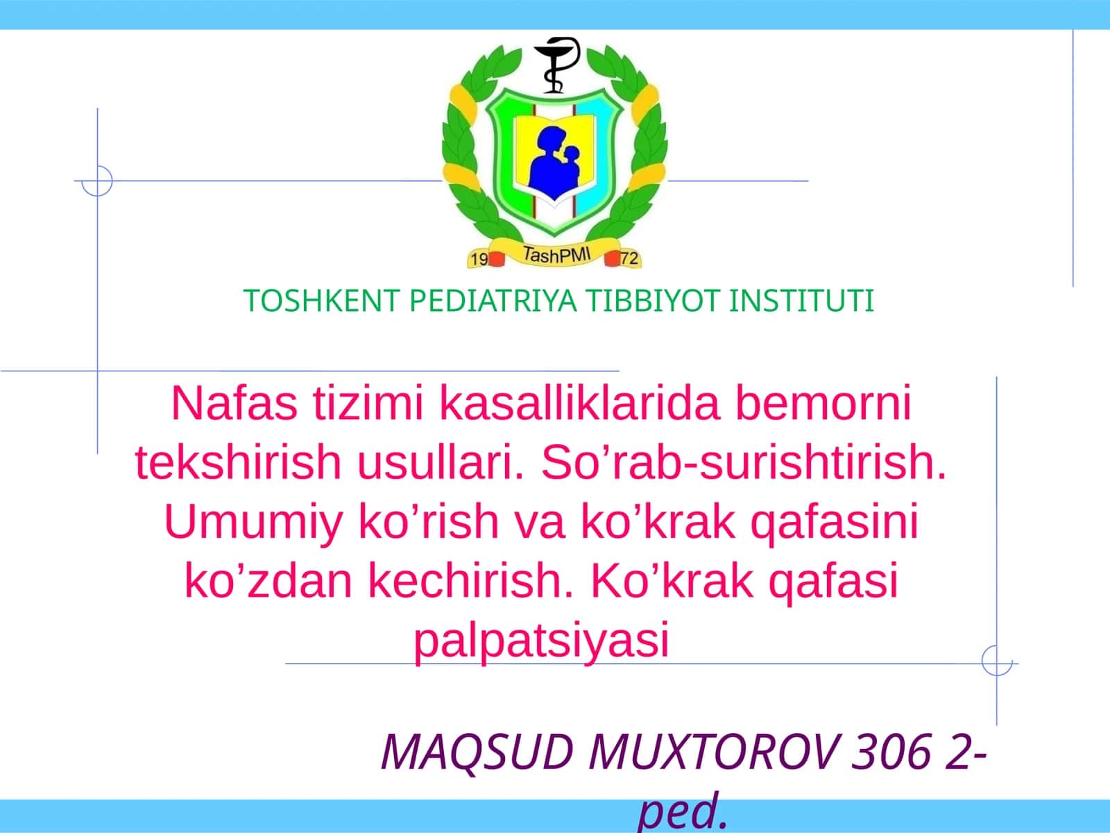 Nafas tizimi kasalliklarida bemorni tekshirish usullari.So’rab-surishtirish. Ko’krak qafasi palpatsiyasi 1