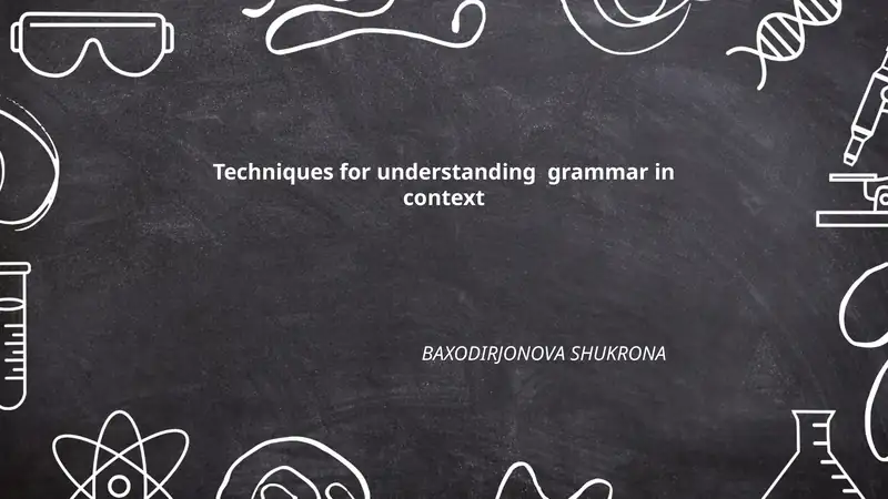Techniques for understanding grammar in context 1