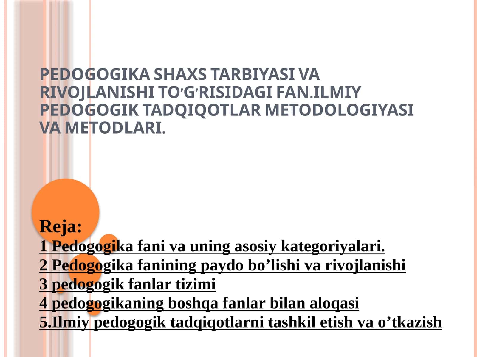 Pedogogika Shaxs Tarbiyasi va Rivojlanishi To’g’risidagi Fan.Ilmiy Pedogogik Tadqiqotlar Metodologiyasi va Metodlari 1