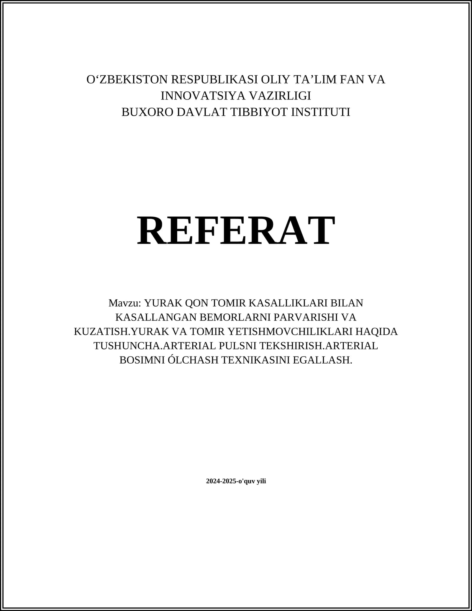 YURAK QON TOMIR KASALLIKLARI BILAN KASALLANGAN BEMORLARNI PARVARISHI VA KUZATISH.YURAK VA TOMIR YETISHMOVCHILIKLARI HAQIDA TUSHUNCHA.ARTERIAL PULSNI TEKSHIRISH.ARTERIAL BOSIMNI ÓLCHASH TEXNIKASINI EGALLASH 1
