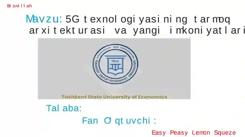 5Gtexnologiyasining tarmoq arxitekturasi va yangi imkoniyatlari