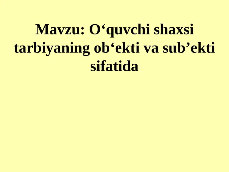O‘quvchi shaxsi tarbiyaning ob‘ekti va sub’ekti sifatida 1