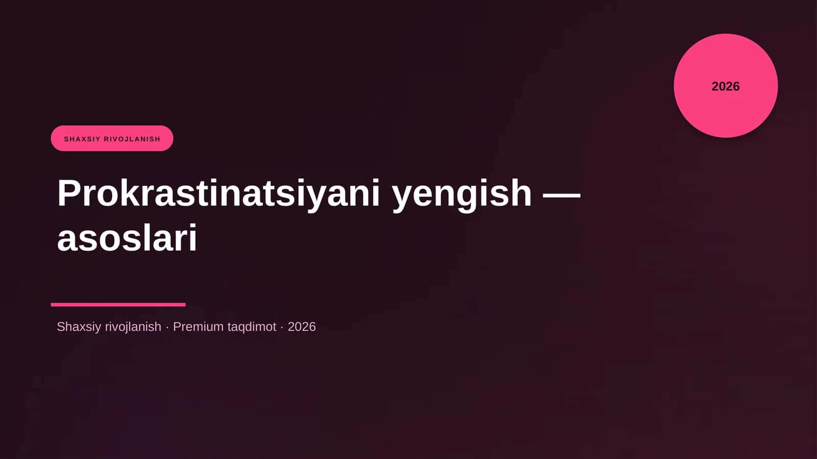 Prokrastinatsiyani yengish — asoslari 1