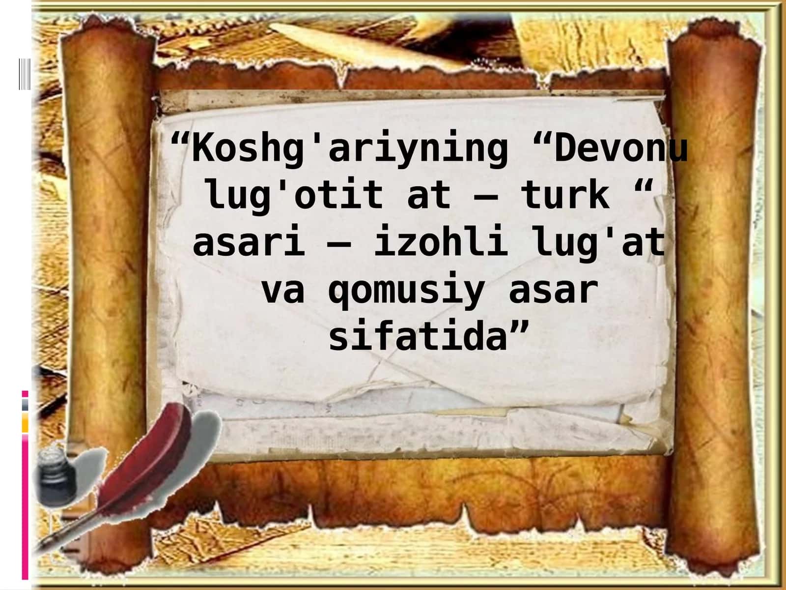 "Koshg'ariyning “Devonulug'otitat –turk“asari–izohlilug'atvaqomusiyasarsifatida” 1