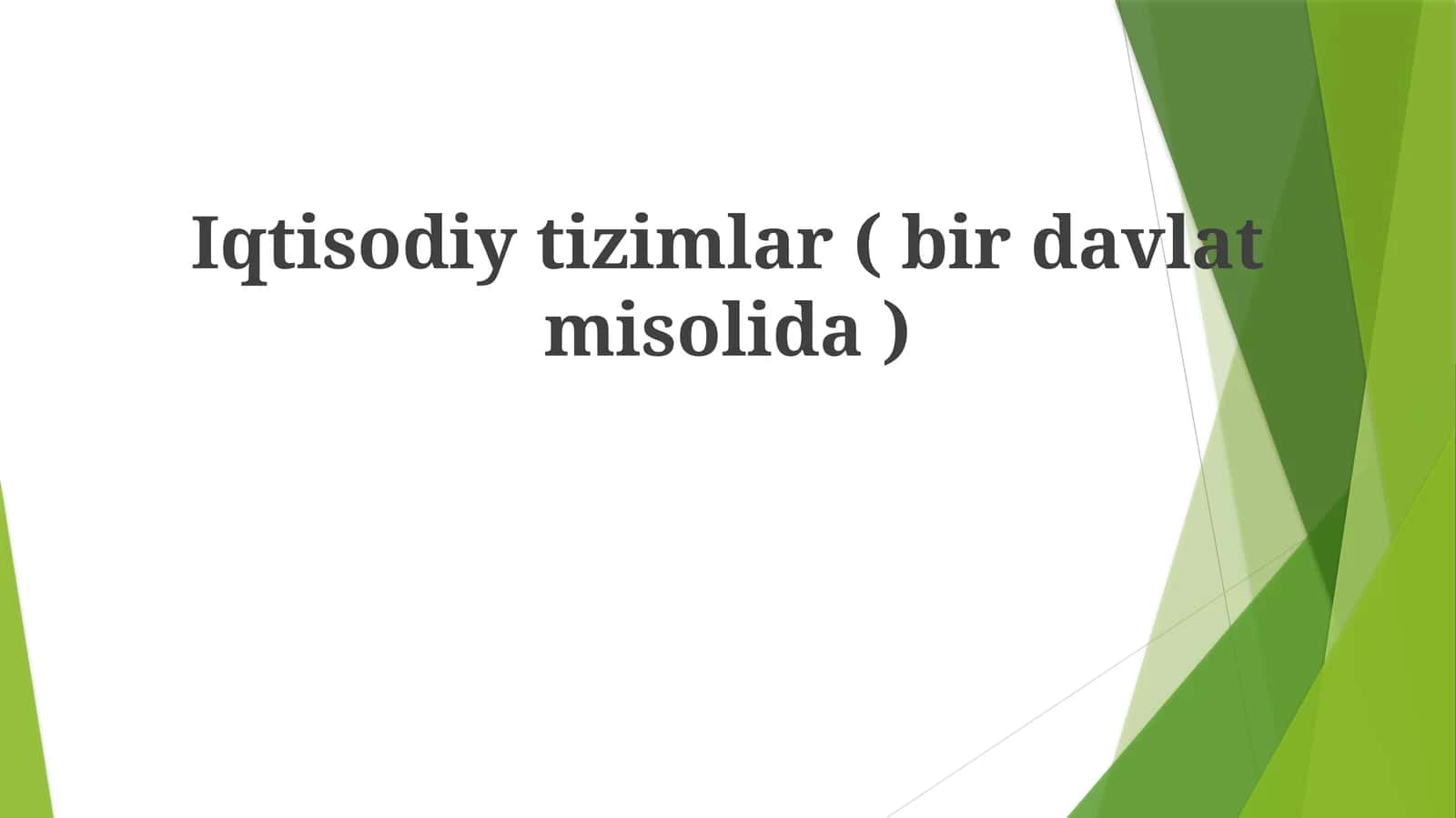 Iqtisodiytizimlar(birdavlatmisolida) 1