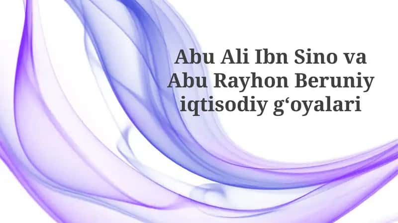 Abu Ali Ibn Sino va Beruniyning iqtisodiy gʻoyalari 1