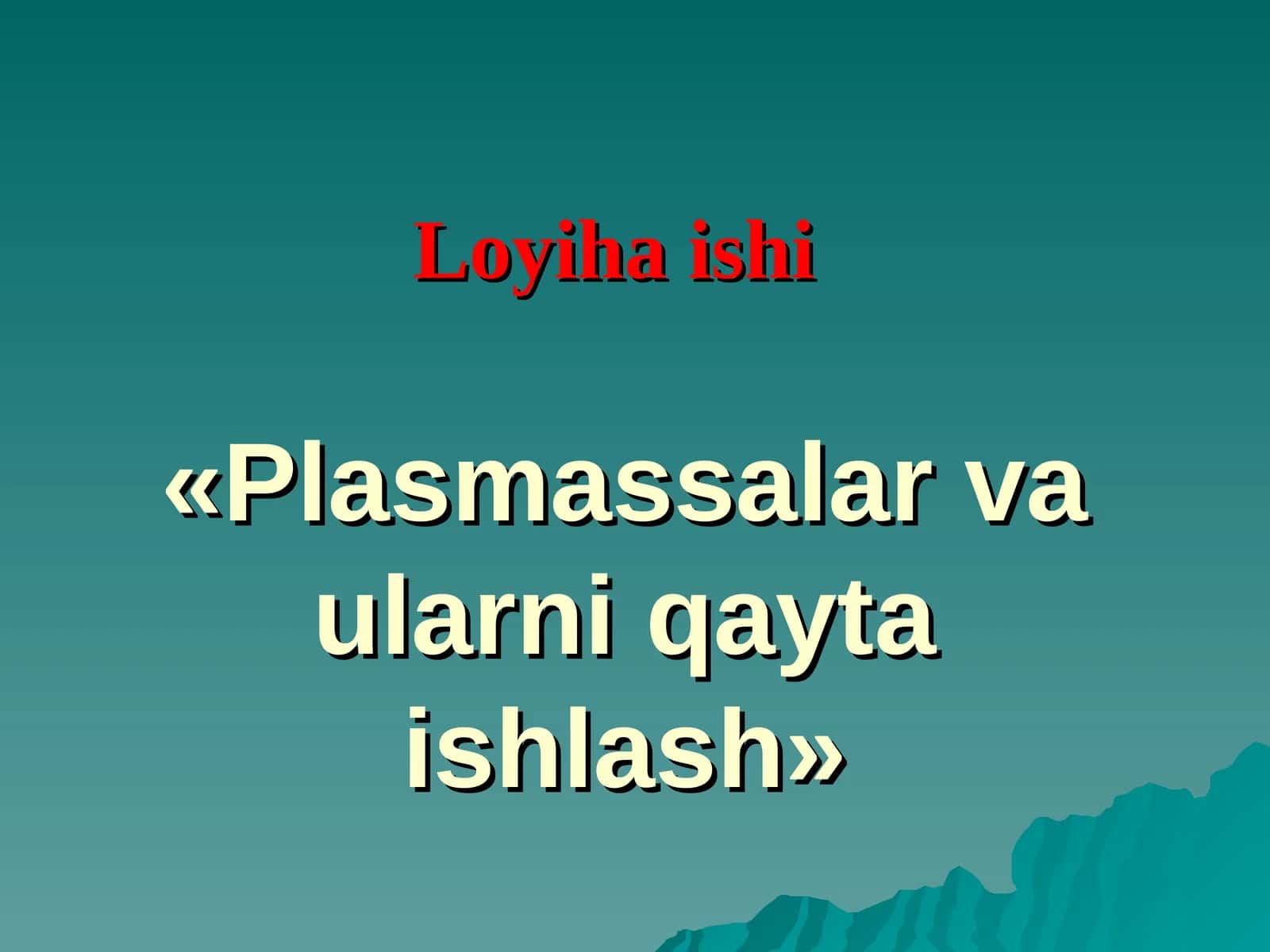 Plasmassalar va ularni qayta ishlash 1