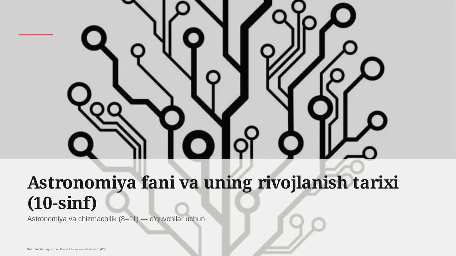 Astronomiya fani va uning rivojlanish tarixi (10-sinf) 1