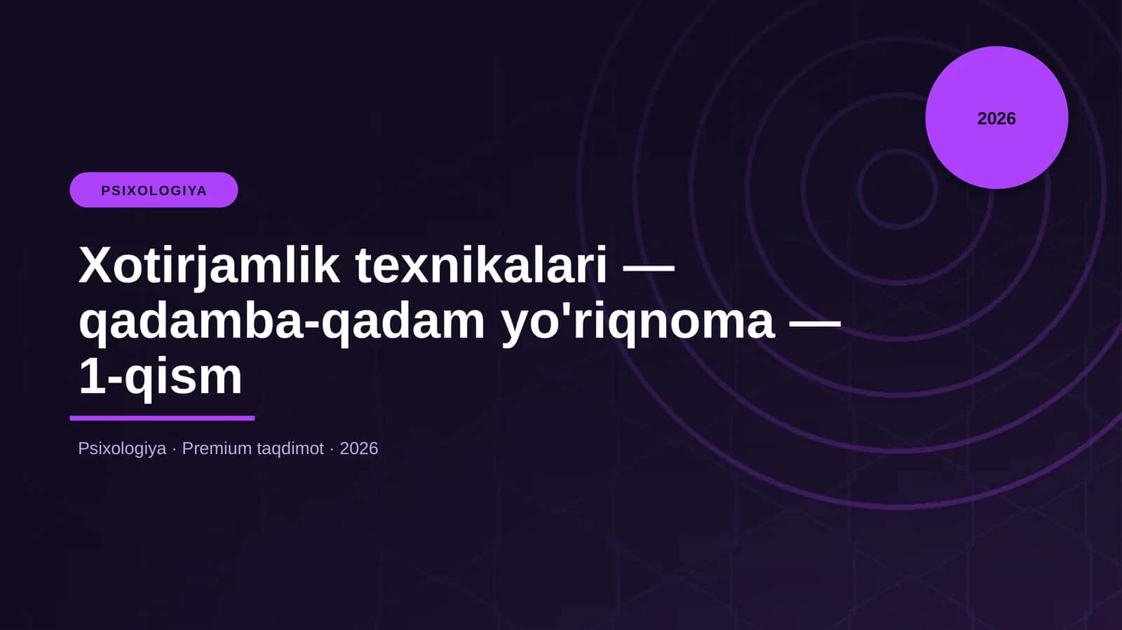 Xotirjamlik texnikalari — qadamba-qadam yo'riqnoma — 1-qism 1