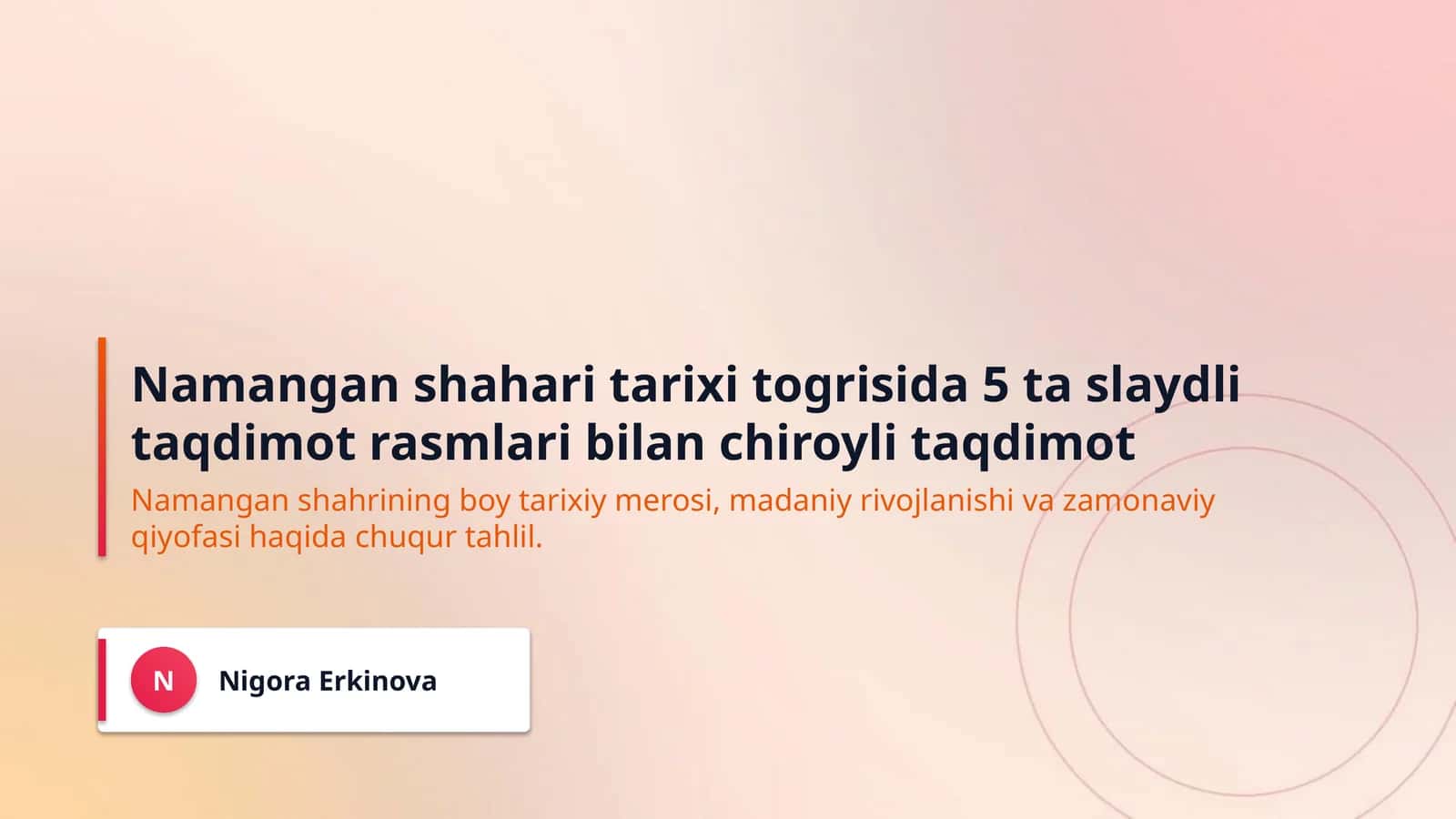 Namangan shahari tarixi togrisida 5 ta slaydli taqdimot rasmlari bilan chiroyli taqdimot 1