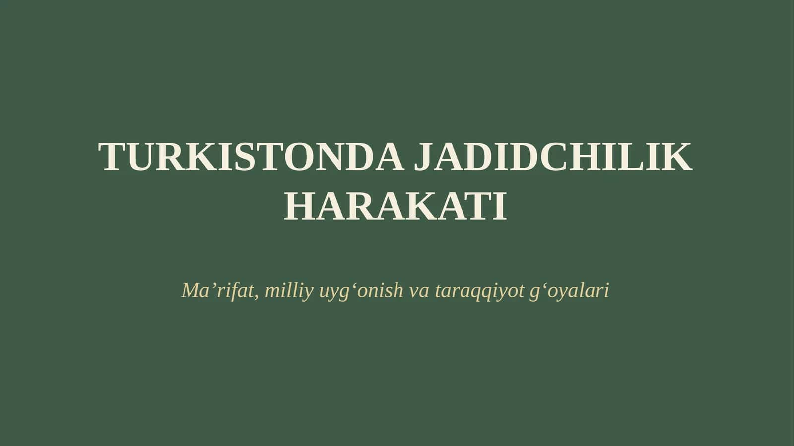 TURKISTONDA JADIDCHILIK HARAKATI 1