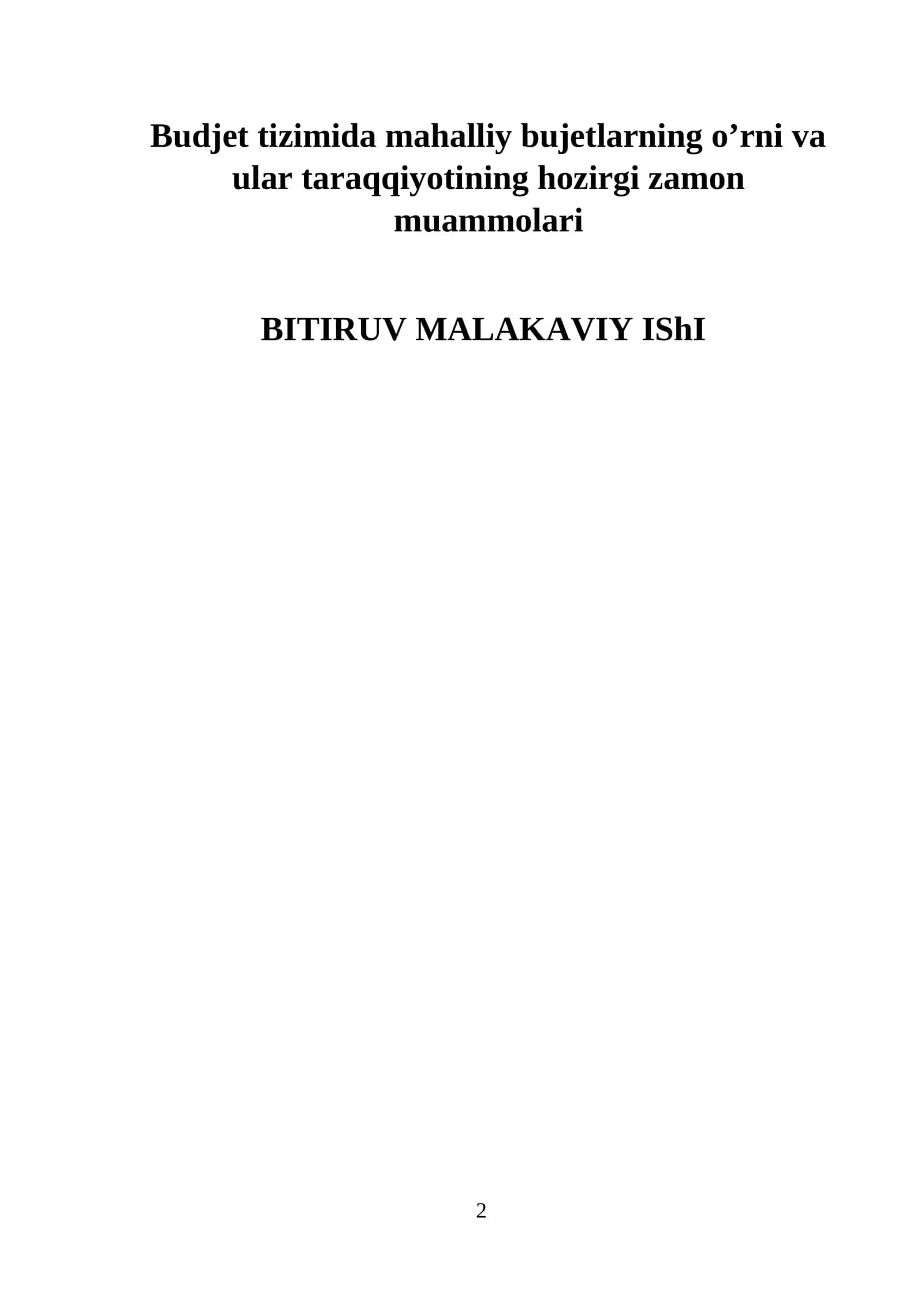 Budjet tizimida mahalliy bujetlarning o’rni va ular taraqqiyotining hozirgi zamon muammolari 1