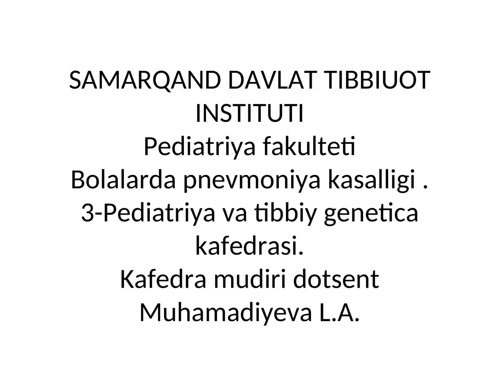 Pediatriya fakultetiBolalarda pnevmoniyakasalligi Ma'ruza rejasi 1