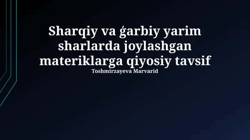 Sharqiy va ģarbiy yarim sharlarda joylashgan materiklarga qiyosiy tavsif 1