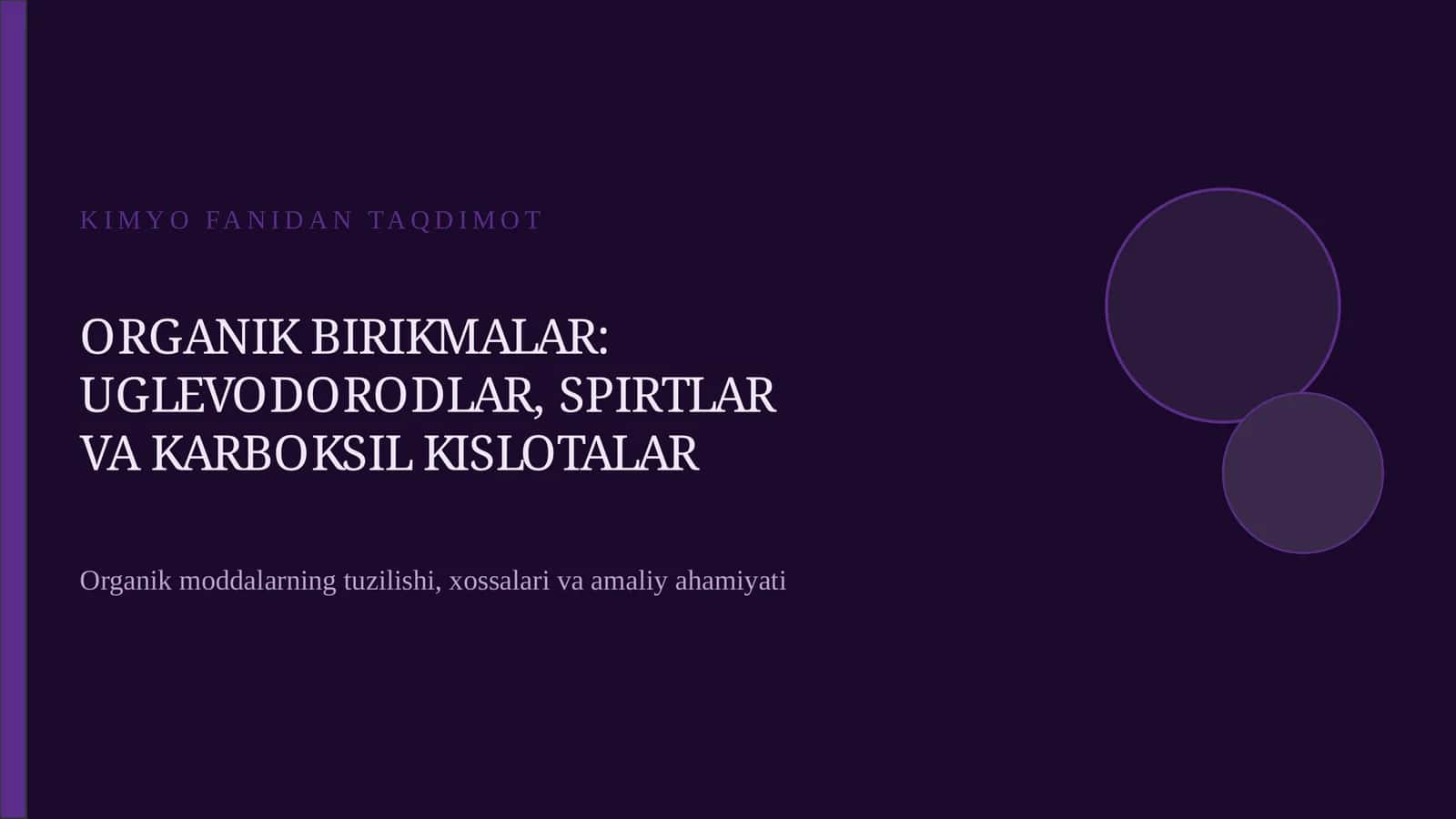 ORGANIK BIRIKMALAR: UGLEVODORODLAR, SPIRTLAR VA KARBOKSIL KISLOTALAR 1