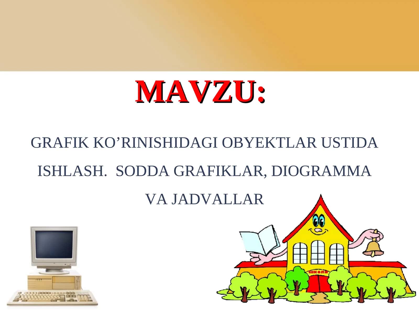 GRAFIK KO’RINISHIDAGI OBYEKTLAR USTIDA ISHLASH 1