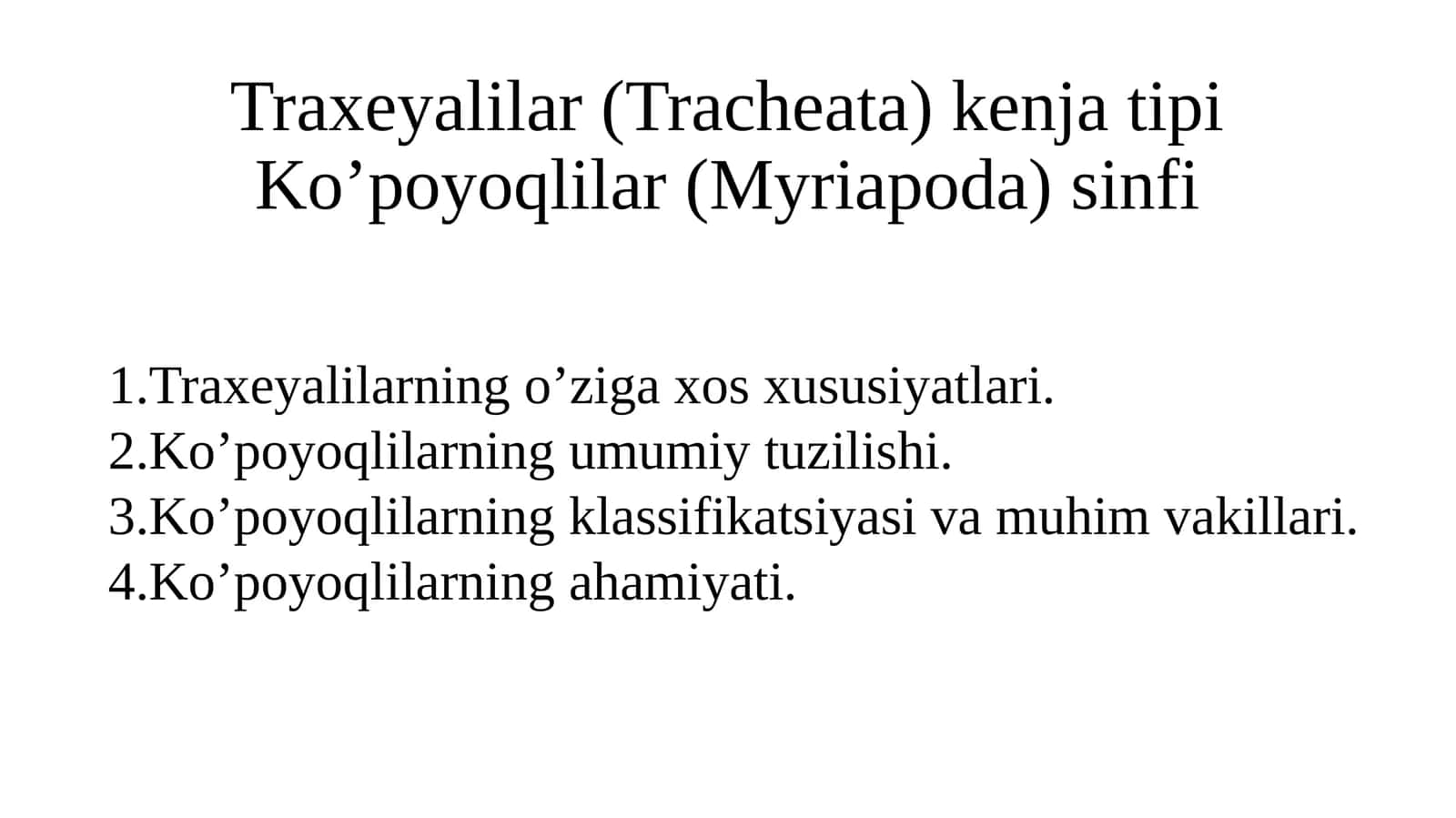 Traxeyalilar (Tracheata) kenjatipiKo’poyoqlilar(Myriapoda) sinfi 1