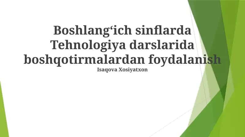 Boshlangʻich sinflarda Tehnologiya darslarida boshqotirmalardan foydalanish 1