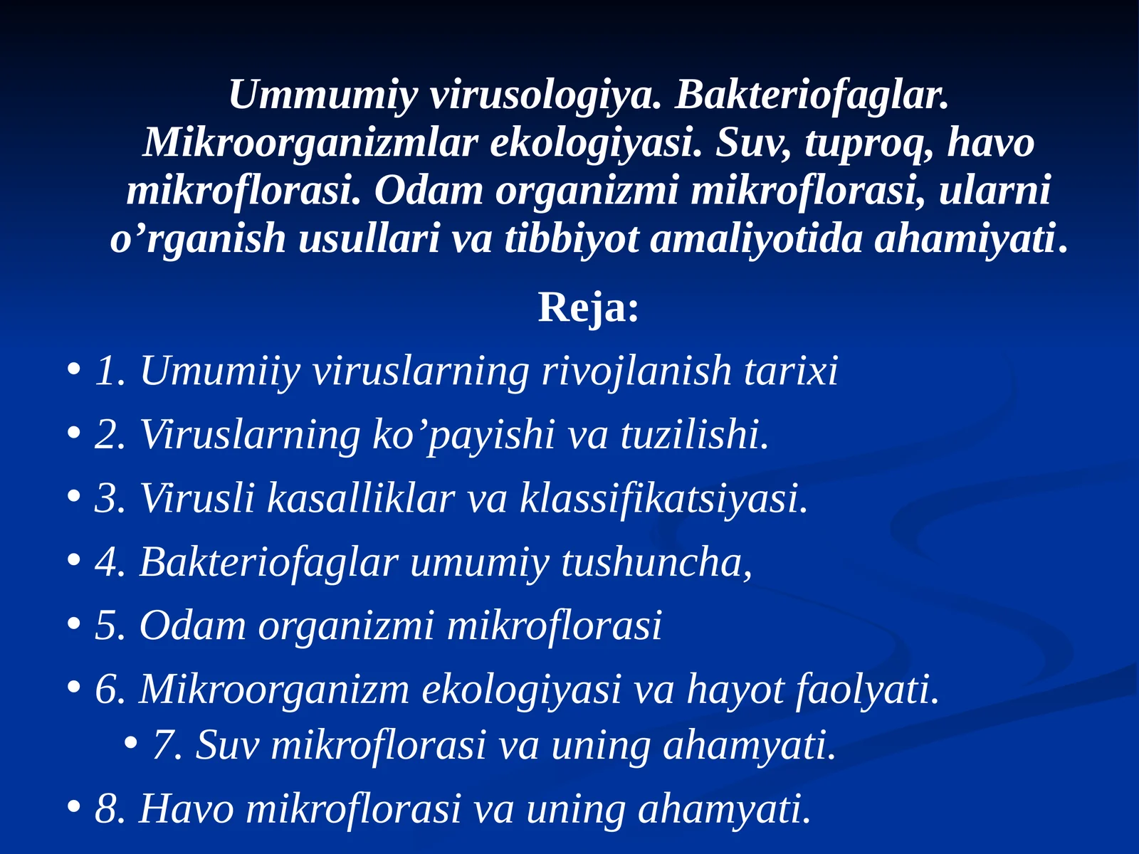 Ummumiyvirusologiya.Bakteriofaglar. Mikroorganizmlar ekologiyasi. Suv, tuproq, havo mikroflorasi. Odam organizmi mikroflorasi, ularni o’rganish usullari va tibbiyot amaliyotidaahamiyati 1