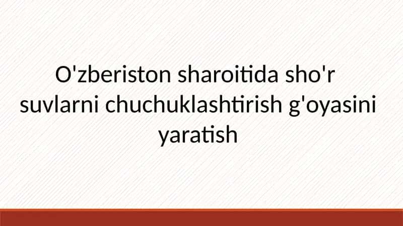 O'zberistonsharoitidasho'r suvlarnichuchuklashtirish g'oyasi 1