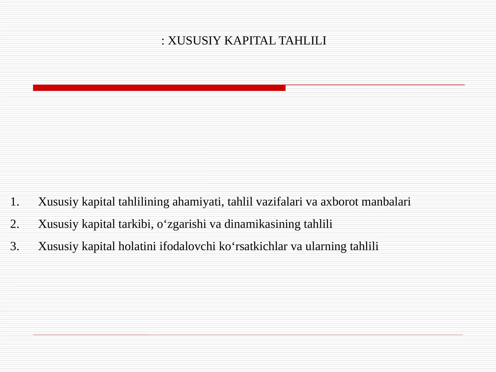 XUSUSIY KAPITAL TAHLILINING AHAMIYATI, TAHLIL VAZIFALARI VA AXBOROT MANBALARI 1