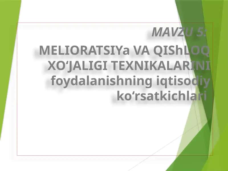 MELIORATSIYa VAQIShLOQ XO‘JALIGI TEXNIKALARI 1
