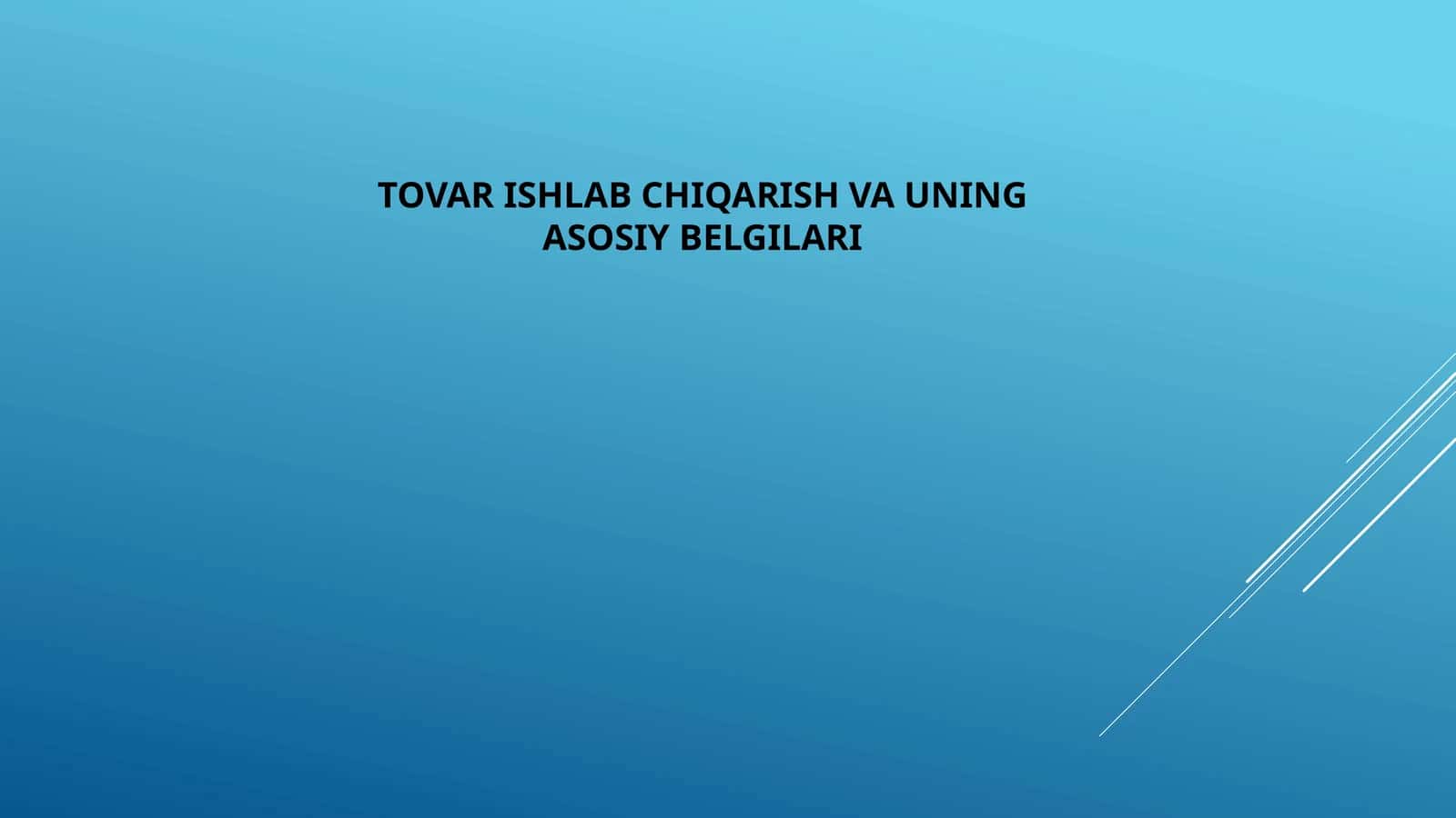 Tovar ishlab chiqarish va uning asosiy belgilari 1