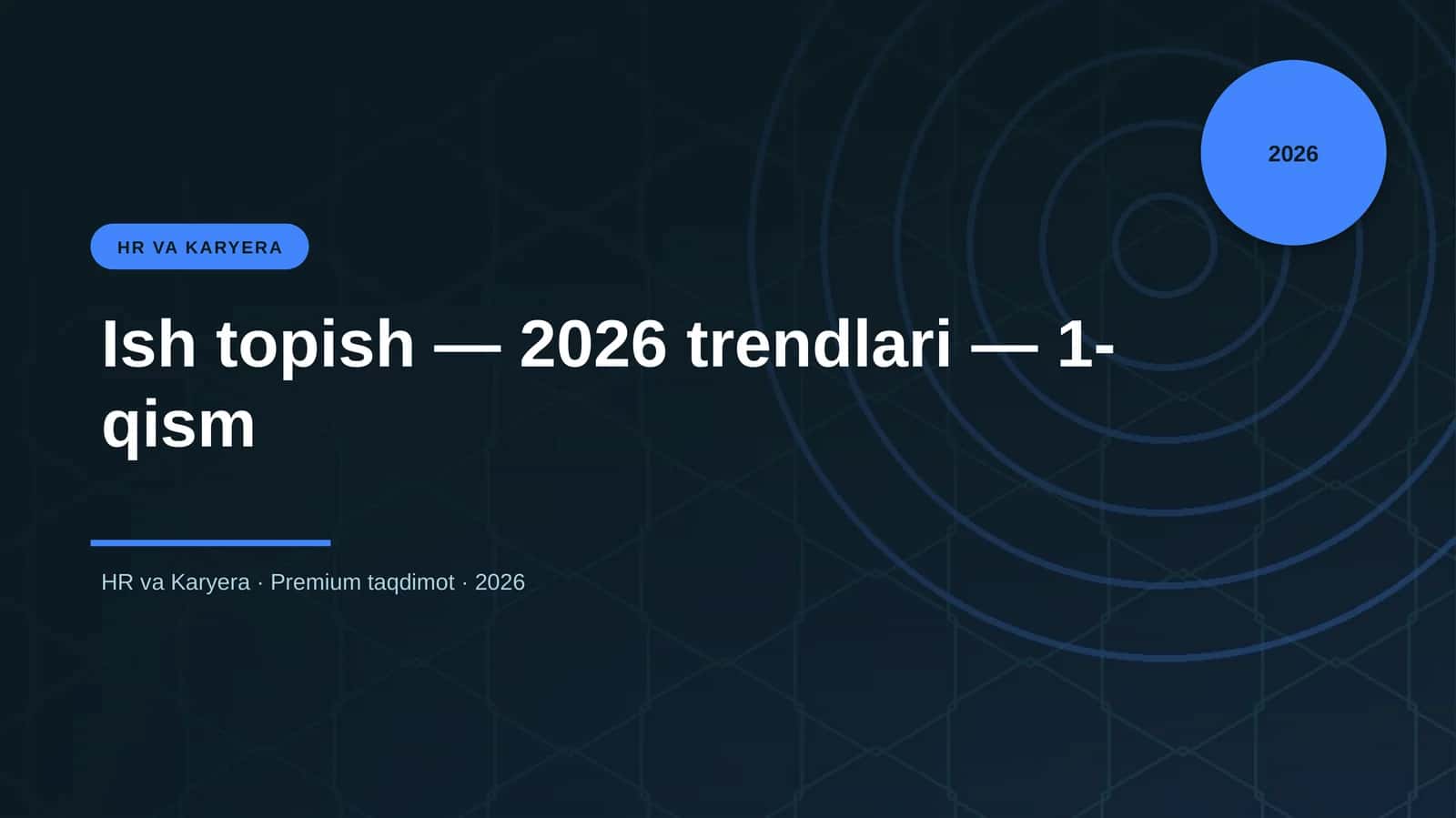 Ish topish — 2026 trendlari — 1-qism 1